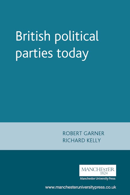 Book cover image for British political parties today ISBN: 9780719051050